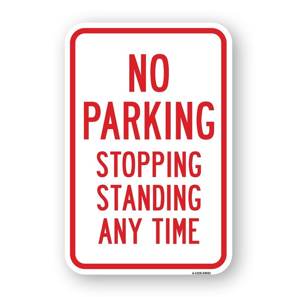 Signmission No Stopping Or Standing-No Parking Stopping Stan Aluminum, 18" x 24", A-1824-24931 A-1824-24931 - main