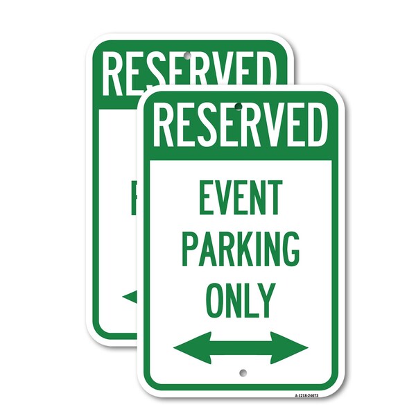 Signmission Event Parking Only With Bidirectional Arrow 1, 18'' X 24'' 2 Signs, Heavy Gauge Aluminum, 2PK A-1824-2PACK-24073 - main