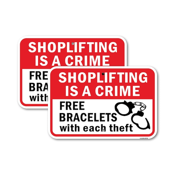 Signmission Shoplifting Is A Crime Free Bracelets W Each Theft, 18'' X 24'' 2 Signs, Heavy Gauge Aluminum, 2PK A-1824-2PACK-24743 - main