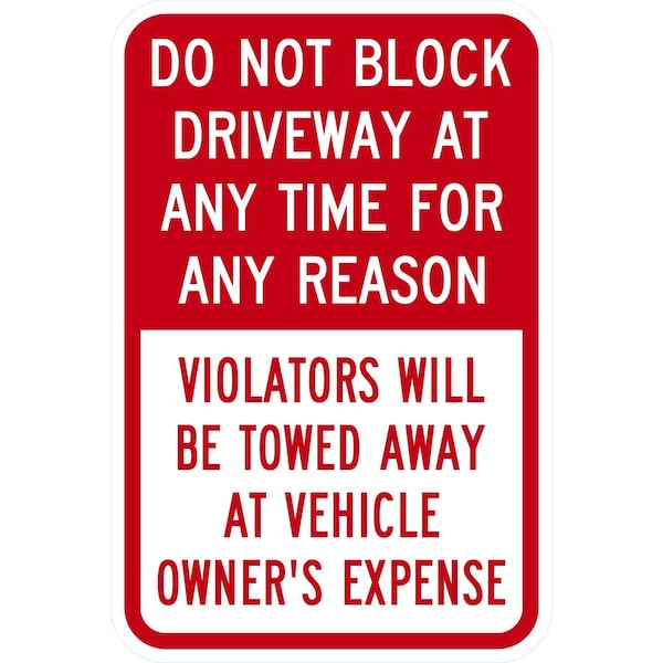 Lyle Do Not Block Driveway At Any Time For Any Reason, 12x18, Non-Reflective, White G-4751-NA_12x18 - main