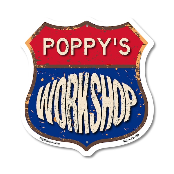 Signmission Poppy's Workshop, 12 Inch X 12 Inch, Aluminum Metal Sign SHI-A-12-489-POPPY - main