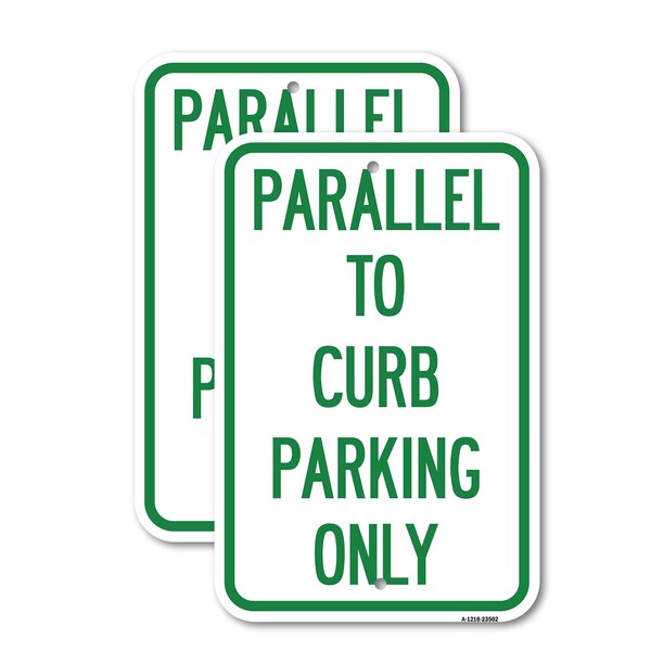 Signmission Parallel to Curb Parking Only, 18'' X 24'' 2 Signs, Heavy Gauge Aluminum, 2PK A-1824-2PACK-23502 - main