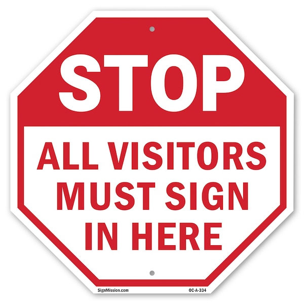 Signmission Stop All Visitors Must Sign in Here, 10 Inch X 10 Inch, Aluminum Metal Signs OC-A-10-334 - main