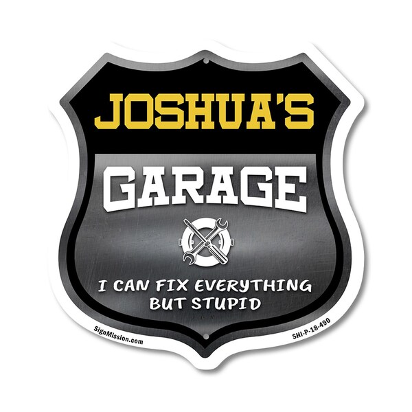 Signmission Joshua's Garage I Can Fix Everything But Stupid, 18 Inch X 18 Inch, Plastic Sign SHI-P-18-490-JOSHUA - main