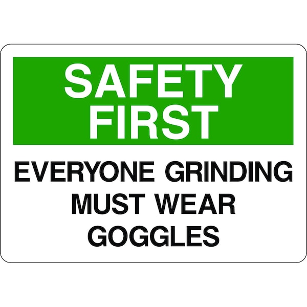 5S Supplies Safety First Sign - Everyone Grinding Must Wear Goggles 7in x 10in Adhesive Vinyl Sign SAFE0008-710-AV - main