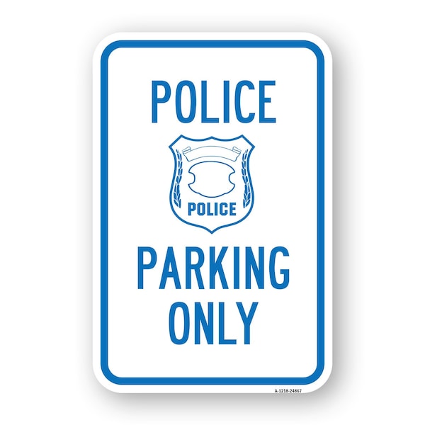 Signmission Police Parking Only With Symbol, Heavy-Gauge Aluminum, 18" x 24", A-1824-24867 A-1824-24867 - main