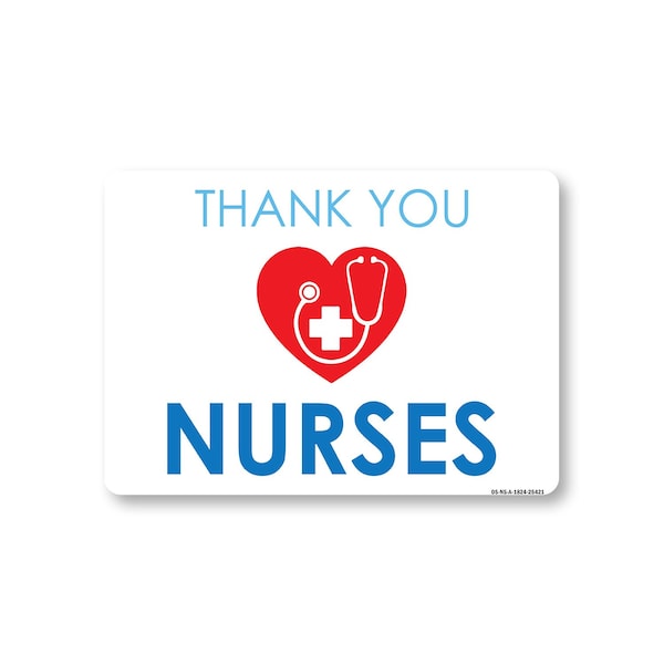 Signmission Public Safety, 18" Height, Aluminum, 24" x 18", Nurses Thank You, Nurses Thank You OS-NS-A-1824-25421 - main