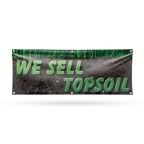 Signmission We Sell Topsoil, 24 Inch x 72 Inch, Vinyl Banner B-72-30933 - main
