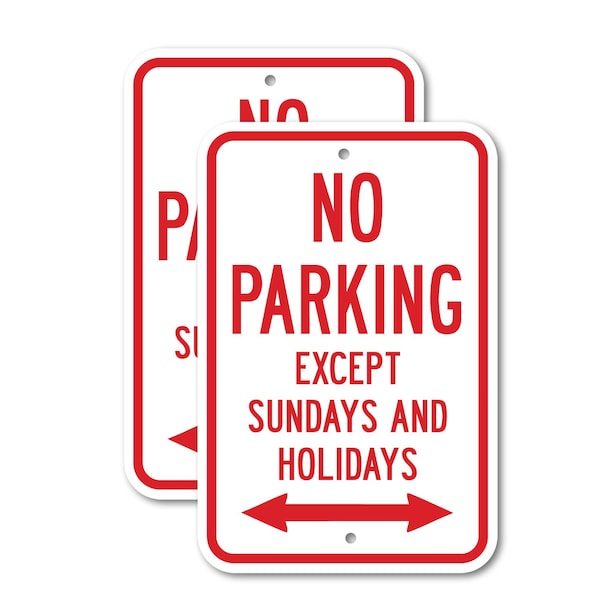 Signmission No Parking Except Sundays & Holidays, 18'' X 24'' 2 Signs, Heavy Gauge Aluminum, 2PK A-1824-2PACK-2660 - main