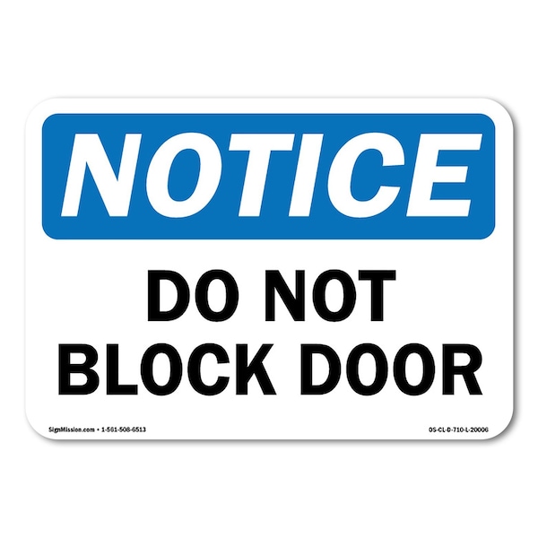 Signmission OSHA Notice, 14" Height, Decal, 14" x 10", Landscape, Do Not Block Door OS-CL-D-1014-L-20006 - main