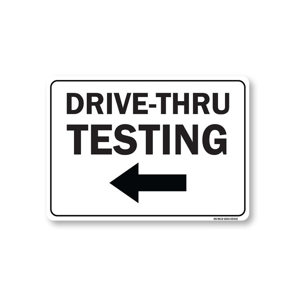 Signmission Public, Drive-thru Testing Left Arrow, 14in X 10in, 10" W, 14" L, Drive-thru Testing Left Arrow OS-NS-D-1014-25415 - main