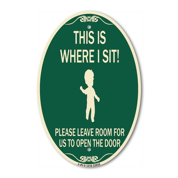 Signmission This Is Where I Sit! Please Leave Room for Us, 12 In X 18 In Architectural, Heavy Gauge Aluminum A-OV-G-1218-22810 - main
