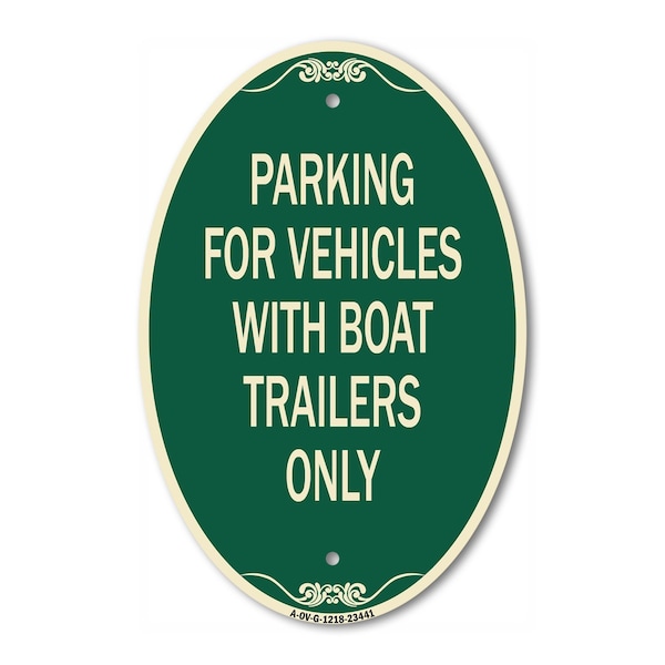 Signmission Parking for Vehicles with Boat Trailers Only, 12 In X 18 In Architectural Oval, Heavy Gauge Aluminum A-OV-G-1218-23441 - main