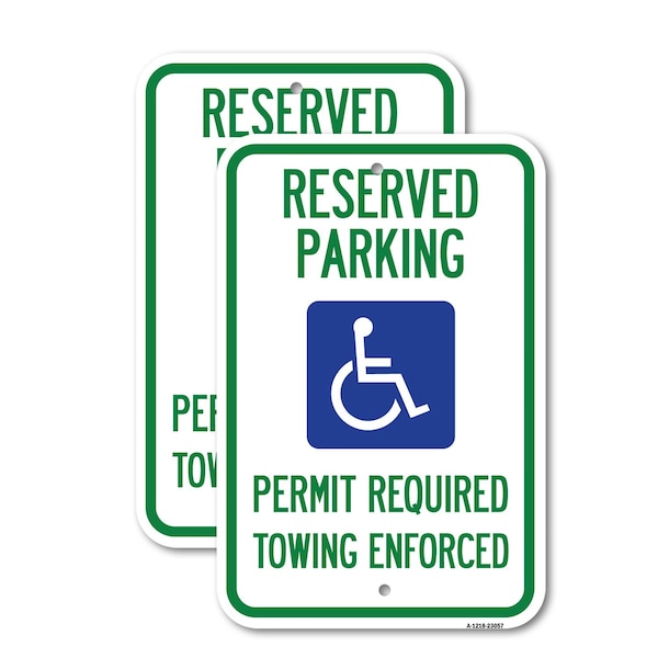 Signmission Reserved Parking Permit Required Towing Enforced With , 12'' X 18'', Heavy Gauge Aluminum, 2PK A-1218-2PACK-23057 - main