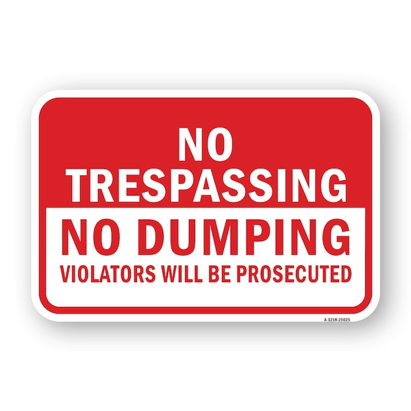 Signmission No Trespassing No Dumping Violators Will Be Prosec Aluminum, 18" H, A-1824-25025 A-1824-25025 - main