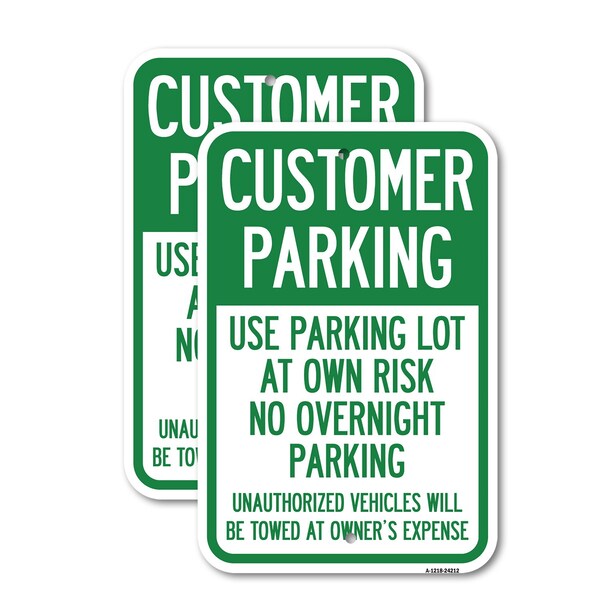 Signmission Customer Parking - Use Parking Lot at Own Risk, No Over, 12'' X 18'', Heavy Gauge Aluminum, 2PK A-1218-2PACK-24212 - main