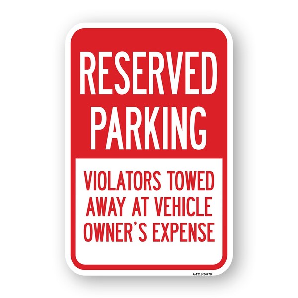 Signmission Reserved Parking Violators Towed Away At Vehicle Heavy-Gauge Aluminum, 18" x 24", A-1824-24778 A-1824-24778 - main
