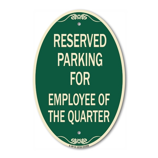 Signmission Parking Reserved for Employee of the Quarter, 12 In X 18 In Architectural Oval, Heavy Gauge Aluminum A-OV-G-1218-23390 - main