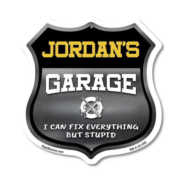 Signmission Jordan's Garage I Can Fix Everything But Stupid, 12 Inch X 12 Inch, Aluminum Metal Sign SHI-A-12-490-JORDAN - main