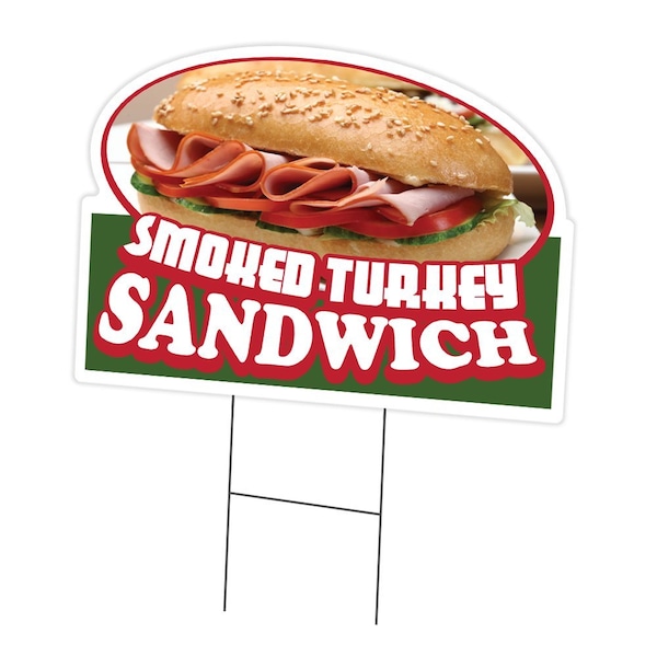 Signmission Smoked Turkey Sandwich Die Cut Yard & Stake plastic coroplast window, 1824-Smoked Turkey C-DC-1824-DS-Smoked Turkey Sandwich19 - main