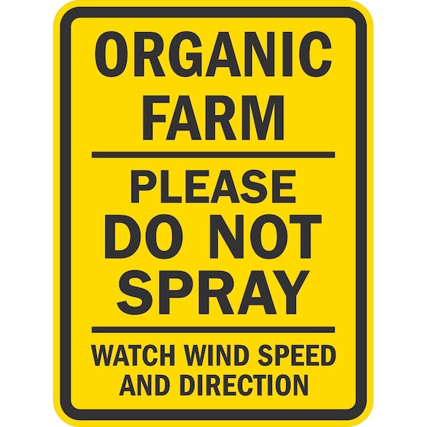 Lyle Organic Farm Please Do Not Sparay Watch Wind Speed And Direc, 18x24, High Intensity Prismatic, Yell G-10507-HI_18x24 - main