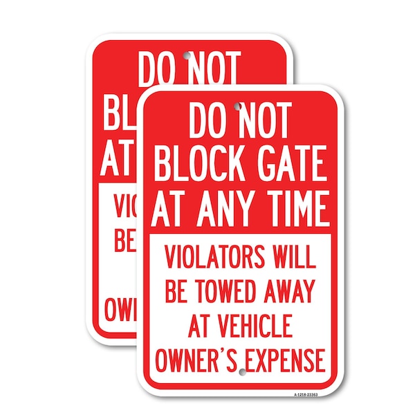 Signmission Parking Sign Do Not Block Gate at Anytime - Violators W, 12'' X 18'', Heavy Gauge Aluminum, 2PK A-1218-2PACK-23363 - main