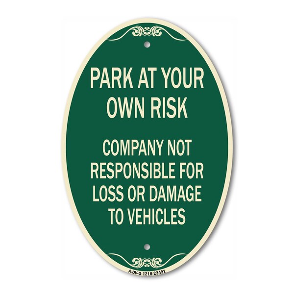 Signmission Park at Your Own Risk Company Not Responsible, 12 In X 18 In Architectural, Heavy Gauge Aluminum A-OV-G-1218-23491 - main