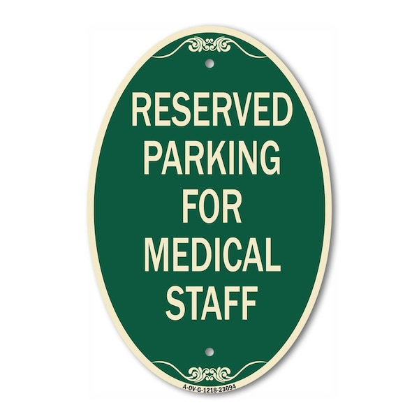 Signmission Reserved Parking for Medical Staff, 12 Inch X 18 Inch Architectural Oval, Heavy Gauge Aluminum A-OV-G-1218-23094 - main