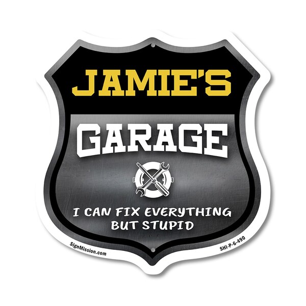 Signmission Jamie's Garage I Can Fix Everything But Stupid, 6 Inch X 6 Inch, Plastic Sign SHI-P-6-490-JAMIE - main
