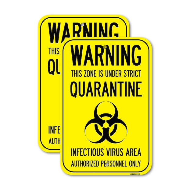Signmission Warning This Zone Is Under Strict Quarantine, 18'' X 24'' 2 Signs, Heavy Gauge Aluminum, 2PK A-1824-2PACK-25445 - main