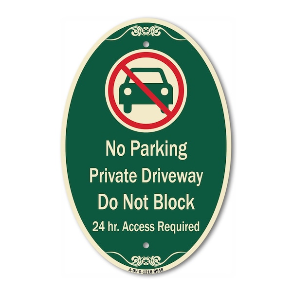 Signmission No Parking Private Driveway Do Not Block 24 H, 12 In X 18 In Architectural, Heavy Gauge Aluminum A-OV-G-1218-9948 - main