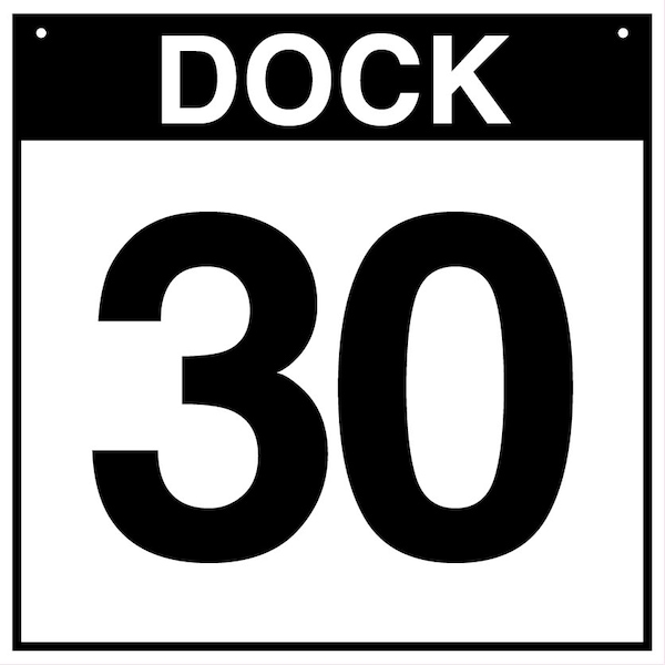 5S Supplies Loading Dock 30 Sign - ALM - 24in x 24in DOCK30-ALM-2424 - main