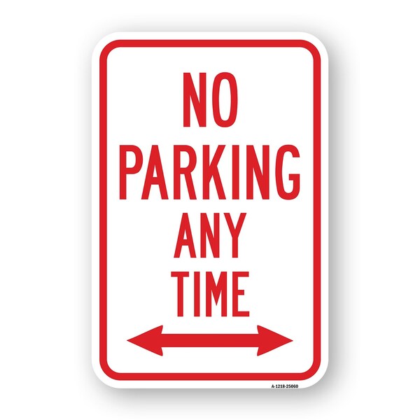 Signmission No Parking Any Time With Double Arrow, Heavy-Gauge Aluminum, 18" x 24", A-1824-25060 A-1824-25060 - main