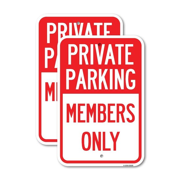 Signmission Private Parking Members Only, 12'' X 18'' 2 Signs, Heavy Gauge Aluminum, 2PK A-1218-2PACK-23255 - main
