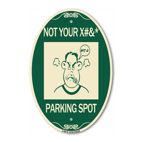 Signmission Not Your Parking Spot with Graphics, 12 Inch X 18 Inch Architectural Oval, Heavy Gauge Aluminum A-OV-G-1218-23538 - main