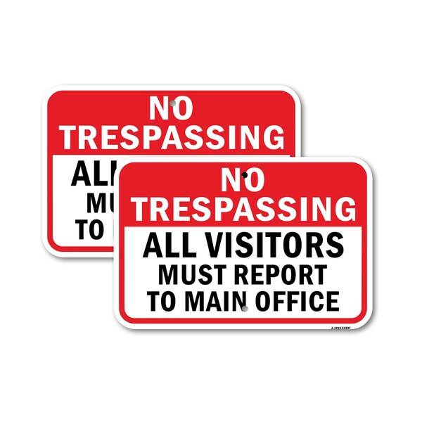 Signmission No Trespassing Visitors Report To Main Office, 18'' X 24'' 2 Signs, Heavy Gauge Aluminum, 2PK A-1824-2PACK-24937 - main