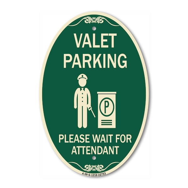 Signmission Valet Parking Please Wait for Attendant, 12 Inch X 18 Inch Architectural Oval, Heavy Gauge Aluminum A-OV-G-1218-22753 - main