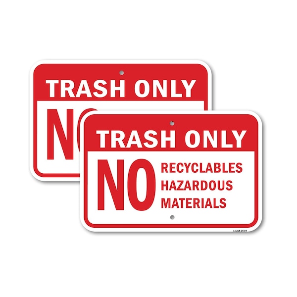 Signmission Trash Only No Recyclables Hazardous Materials, Heavy-Gauge Aluminum, 18" H, A-1824-24704 A-1824-24704 - main