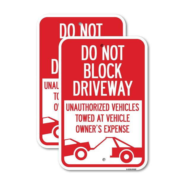 Signmission Do Not Block Driveway With Graphic, 12'' X 18'' 2 Signs, Heavy Gauge Aluminum, 2PK A-1218-2PACK-24182 - main