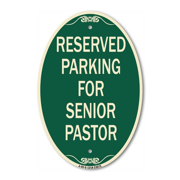 Signmission Reserved Parking for Senior Pastor, 12 Inch X 18 Inch Architectural Oval, Heavy Gauge Aluminum A-OV-G-1218-23075 - main
