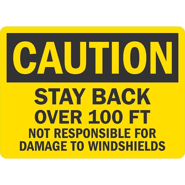 Lyle Stay Back 100 Ft. Not Responsible For Damage To, 7x5, Engineer Grade, Yellow G-17397-ED_7x5 - main