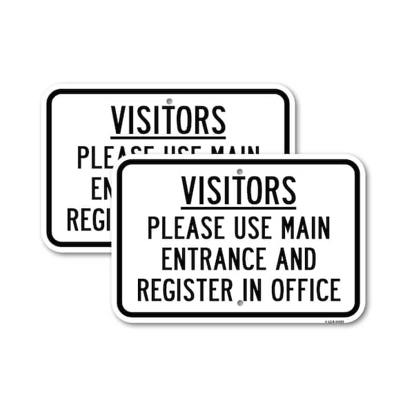 Signmission Visitors Please Use Main Entrance & Register In Of, 12'' X 18'' 2 Signs, Heavy Gauge Aluminum, 2PK A-1218-2PACK-24685 - main