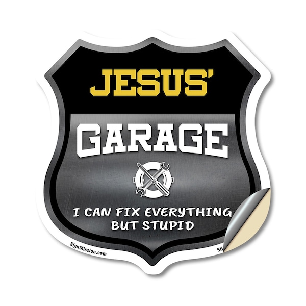 Signmission Jesus's Garage I Can Fix Everything But Stupid, 18 Inch X 18 Inch, Vinyl Decal SHI-D-18-490-JESUS - main