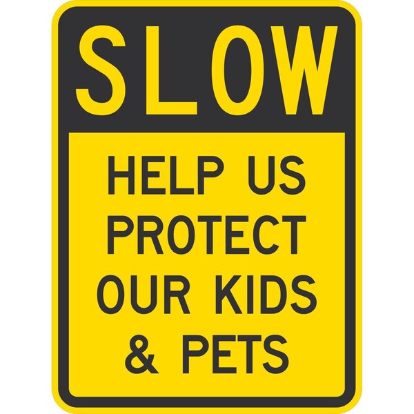 Lyle Slow Help Us Protect Our Kids & Pets, 18x24, High Intensity Prismatic, Yellow G-10663-HI_18x24 - main