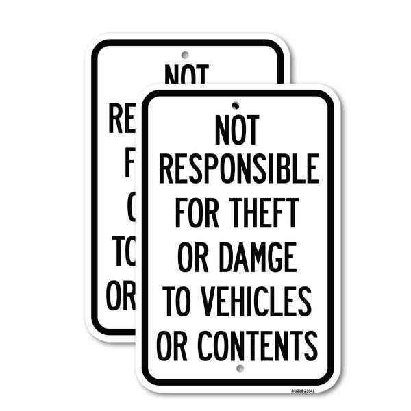 Signmission Not Responsible for Theft or Damage to Vehicles or Cont, 12'' X 18'', Heavy Gauge Aluminum, 2PK A-1218-2PACK-23541 - main