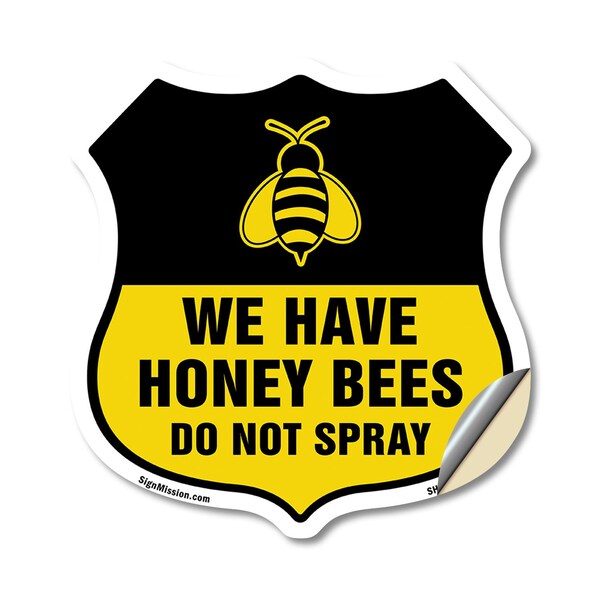 Signmission No Spray Shield Sign We Have Honey Bees, 12 Inch X 12 Inch, Vinyl Decal SHI-D-12-407 - main