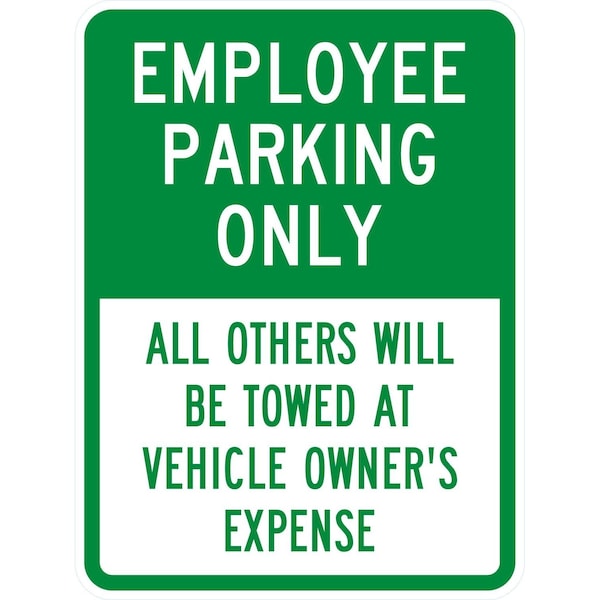 Lyle Employee Parking Only All Others Will Be Towed at, 18x24, High Intensity Prismatic, White G-10549-HI_18x24 - main