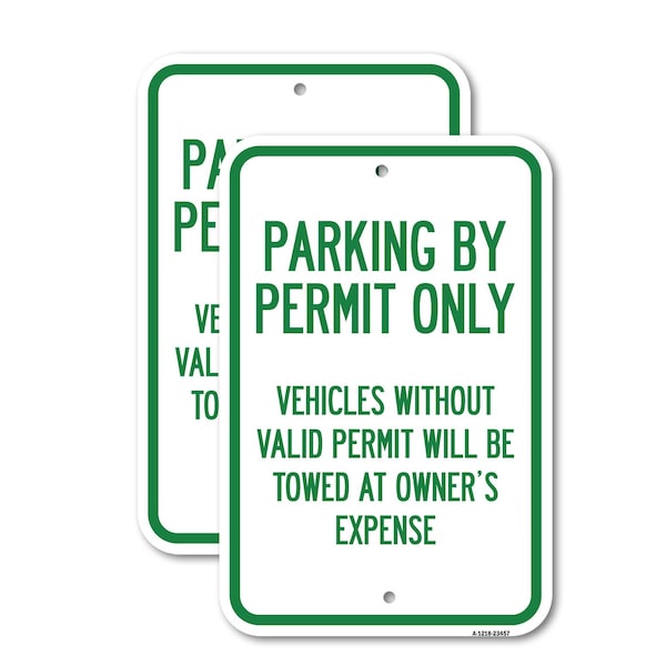 Signmission Parking by Permit Only Vehicles Without Valid Permit Wi, 18'' X 24'', Heavy Gauge Aluminum, 2PK A-1824-2PACK-23457 - main