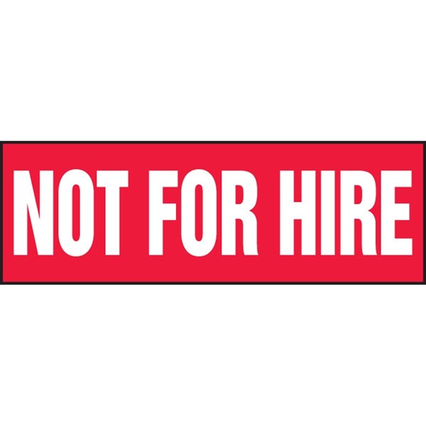 Accuform SAFETY LABEL NOT FOR HIRE 4 X 12 LVHR547RFE - main