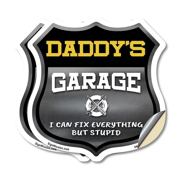 Signmission Daddy's Garage I Can Fix Everything But Stupid, 12 inch X 12 inch, Vinyl Decal, 2PK SHI-D-2PACK-12-490-DADDY - main